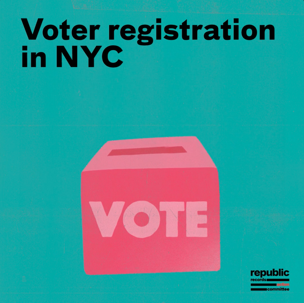 NYC Voter Registration Deadlines Republic Records Action Committee